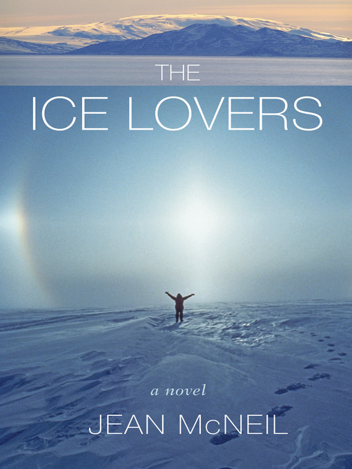 Title details for The Ice Lovers by Jean McNeil - Available